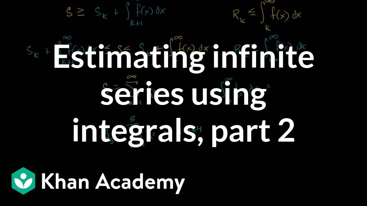Worked example: Series estimation with integrals | Series | AP Calculus BC | Khan Academy
