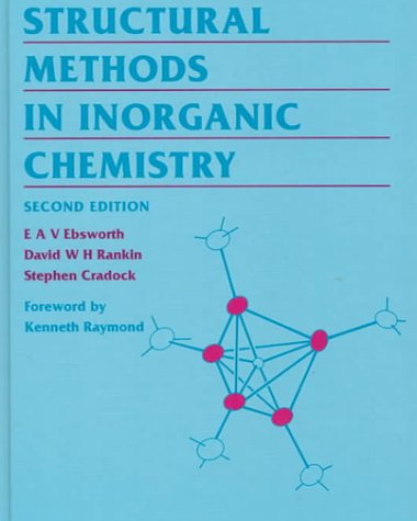 Structural Methods in Inorganic Chemistry, Second Edition