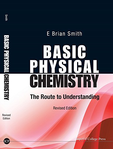 Basic Physical Chemistry: The Route To Understanding (Revised Edition)