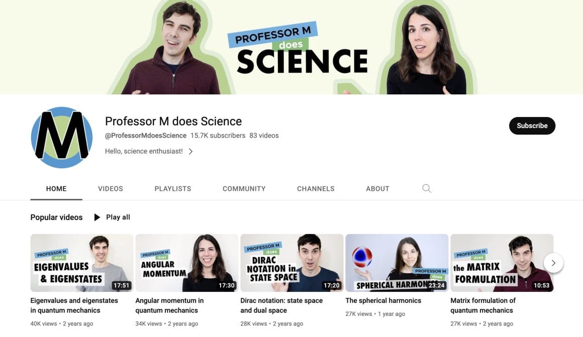 Professor M does Science is my pick of the best quantum physics YouTube channels